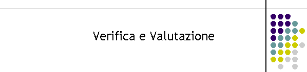 Verifica e Valutazione